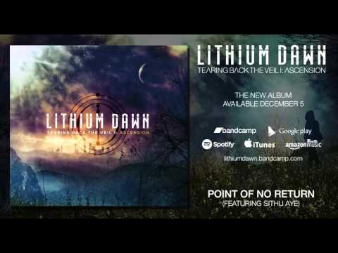 Lithium Dawn - Point of No Return (feat. Sithu Aye)