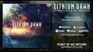 Lithium Dawn - Point of No Return (feat. Sithu Aye)