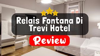 Relais Fontana Di Trevi Hotel Rome Review - Should You Stay At This Hotel?