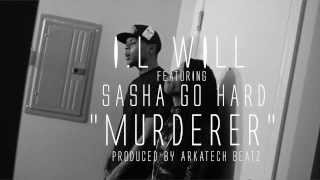 I.L Will ft. Sasha Go Hard &quot;MURDERER&quot; (OFFICIAL VIDEO) Shot by @APJFILMS