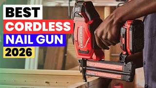Top 5 BEST Cordless Nail Gun in 2026 | Watch Before You Buy