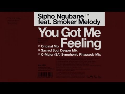 Sipho Ngubane feat. Smoker Melody - You Got Me Feeling