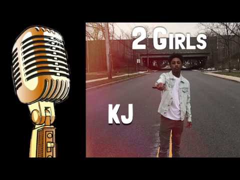 Kj Leak - 2 Girls (FULL SONG)