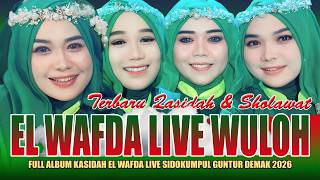 Download lagu TERBARU QASIDAH DAN SHOLAWAT - EL WAFDA LIVE IN WULOH SIDOKUMPUL GUNTUR DEMAK 2026 mp3