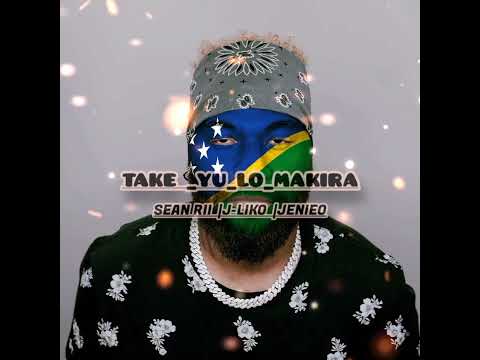 SEAN RII_ 🎶Tekem_Yu_Lo_Makira🎶_ ( feat. J-LIKO & JENIEO ) _ [ Official_Audio ]