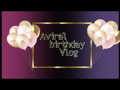 Aviral's birthday vlog 🎂🎂 #bdayvlog