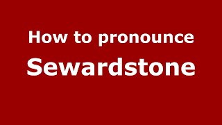 How to pronounce Sewardstone