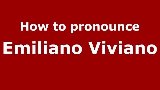 How to pronounce Emiliano Viviano