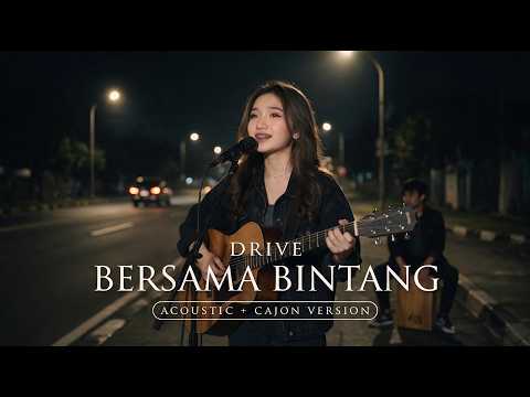 BERSAMA BINTANG - DRIVE | ACOUSTIC + CAJON VERSION | Whykustik COVER