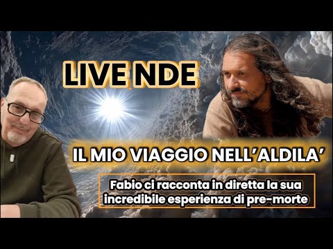 NDE Fabio Spaltini racconta la sua esperienza di NDE