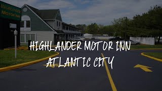 Highlander Motor Inn Atlantic City Review - Galloway , United States of America