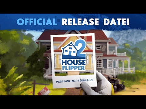 House Flipper 2 - Official Release Date Announcement