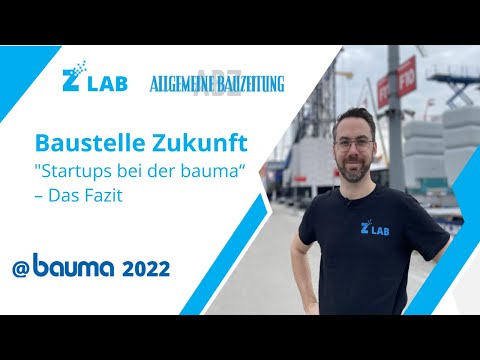 Baustelle Zukunft. Startups auf der bauma 2022 – Das Fazit