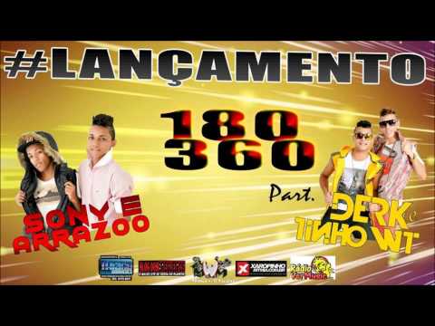 MC DERK E TINHO WT PART. SONY E ARRAZOO - 180 360 - ( LANÇAMENTO 2014 )