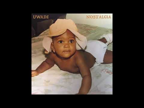Nostalgia - Uwade