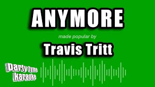 Travis Tritt - Anymore (Karaoke Version)
