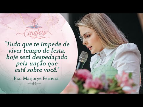 CORAFESP 2023 / Pra. Marjorye Ferreira - Tempo de Coroa, Perfume e Roupas de Festa!