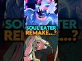 Soul Eater Is Getting A REMAKE, Explained | #fireforce #fireforceseason3 #animeshorts #souleater