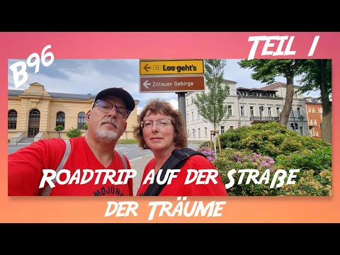 B96 Teil 1 - Roadtrip auf der Straße der Träume