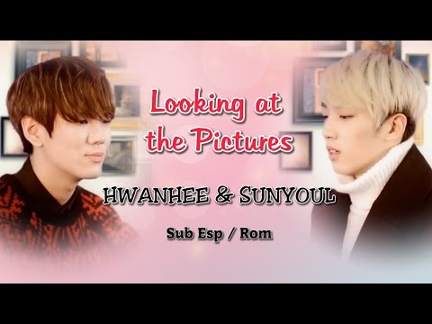 Sunyoul & Hwanhee - Looking at the Pictures Sub Español