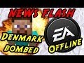 Virtual Denmark gets bombed and EA shuts down ...