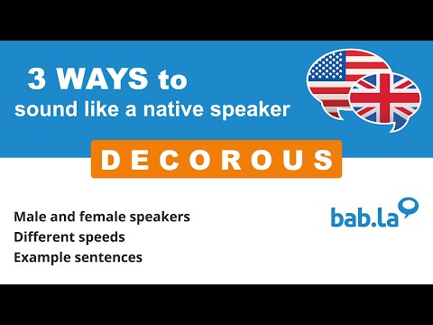 DECOROUS pronunciation | Improve your language with bab.la