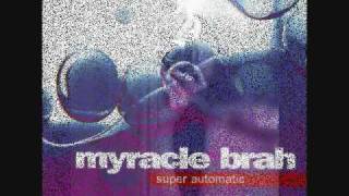 Myracle Brah - No More Words