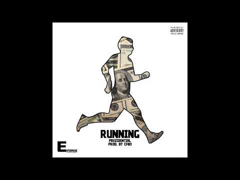 Prezidential - Running (Prod. by CF80)