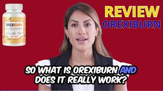 ✅ OrexiBurn_ OrexiBurn Supplement - ALERT- OREXIBURN REVIEWS