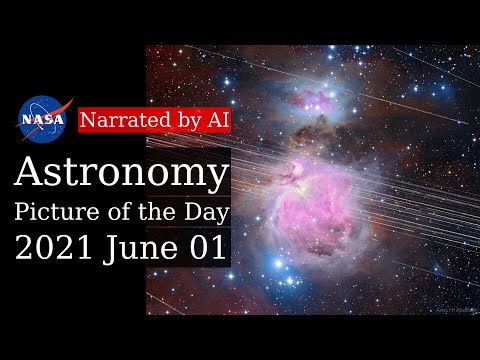 APOD: 2021-06-01 - Starlink over Orion (Narrated by Amy)