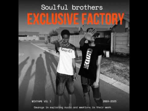 Soulful brothers- Exclusive factory Vol1