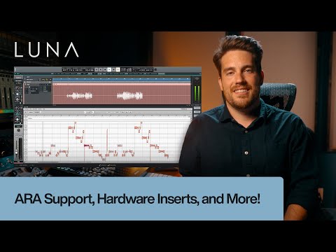 Say Hello to LUNA 2.0  | ARA Support, Hardware Inserts, and More!