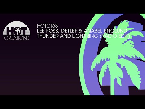 Lee Foss, Detlef & Anabel Englund - Thunder and Lightning (Radio Edit)