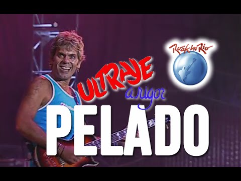 Ultraje a Rigor - Pelado (Ao Vivo no Rock in Rio)