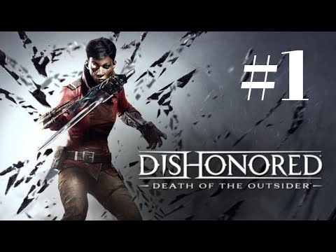 Dishonored: Death of the Outsider (mission 1: Rescue Daud)