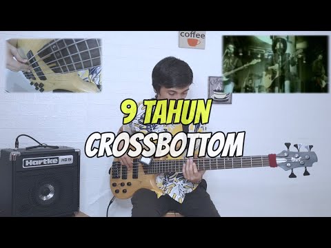 9 TAHUN "Crossbottom" - BASS COVER