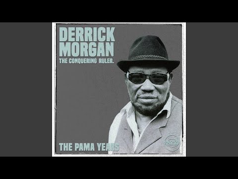 The Pama Years: Derrick Morgan, The Conquering Ruler - Contiuous Mix