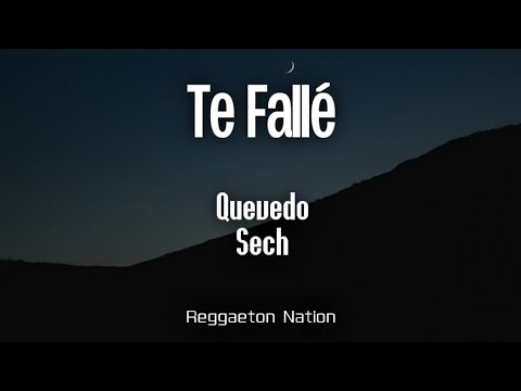 Quevedo, Sech - TE FALLÉ (Letra/Lyrics) | BUENAS NOCHES