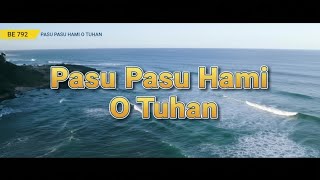 Download lagu BE 792 - Pasu pasu Hami O Tuhan (Lagu Rohani Batak Buku Ende HKBP) | DRN  mp3