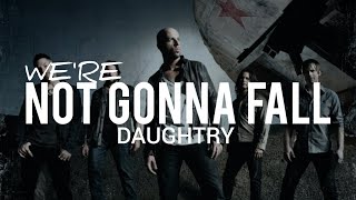 Daughtry - We're Not Gonna Fall - Sub Español