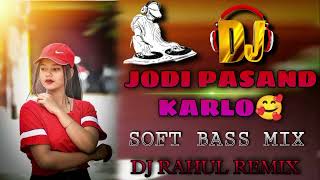 Download lagu Jodi pasand 🥰karlo _old Nagpuri dj song 2022//soft bass mix //DJ RAHUL REMIX mp3
