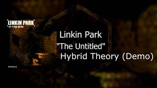 Linkin Park - The Untitled (Hybrid Theory [Demo])