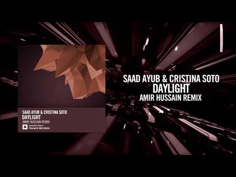 Saad Ayub & Cristina Soto - Daylight (Amir Hussain Remix)[FULL] Amsterdam Trance