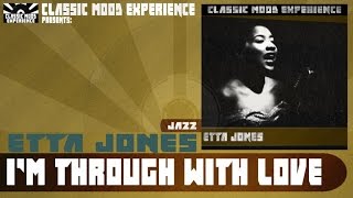 Etta Jones - I'm Through with Love (1961)