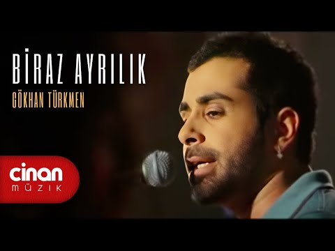 Gökhan Türkmen - Biraz Ayrılık (Official Video) ✔️