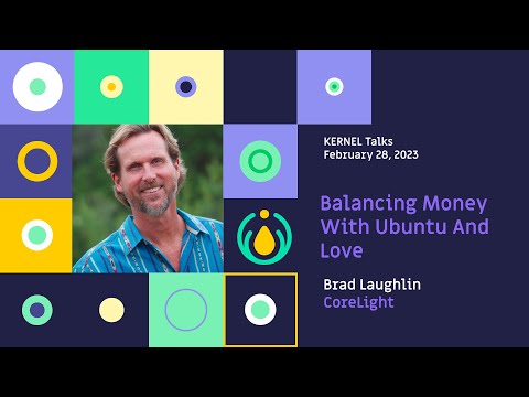 Balancing Money with Ubuntu and Love - Brad Laughlin