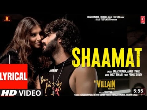 Shaamat- Ek villain returns|full song with lyrics|John,Disha,Arjun,Tara|Ankit T,Prince D,Mohit S