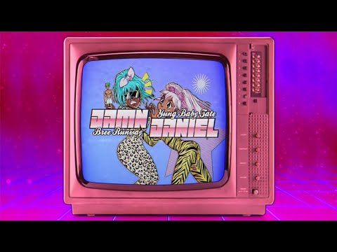 Bree Runway, Yung Baby Tate - Damn Daniel (Lyric Video)
