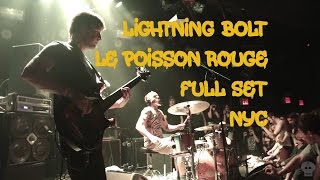 Lightning Bolt @ Le Poisson Rouge (Full Set)
