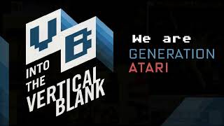 "Generation Atari - Out Of The Vertical Blank " Music Video